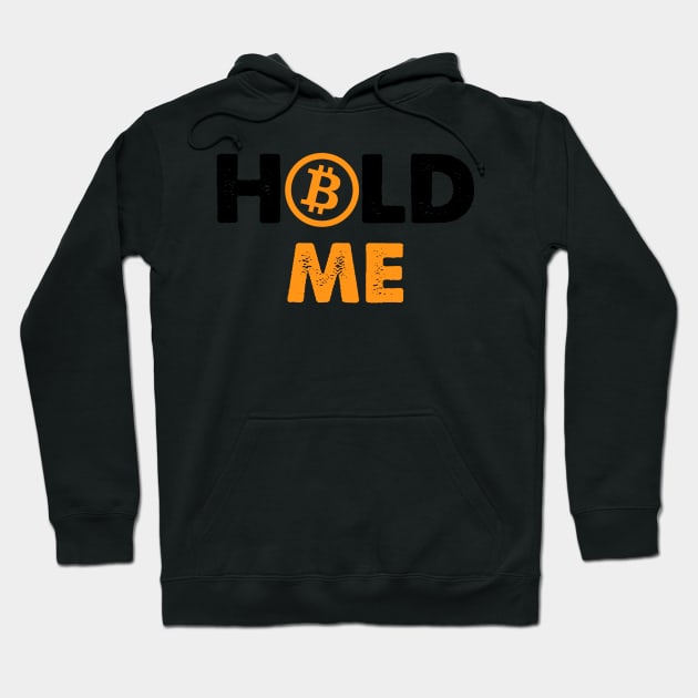 Hold Me Bitcoin Funny Hoodie by Amineharoni